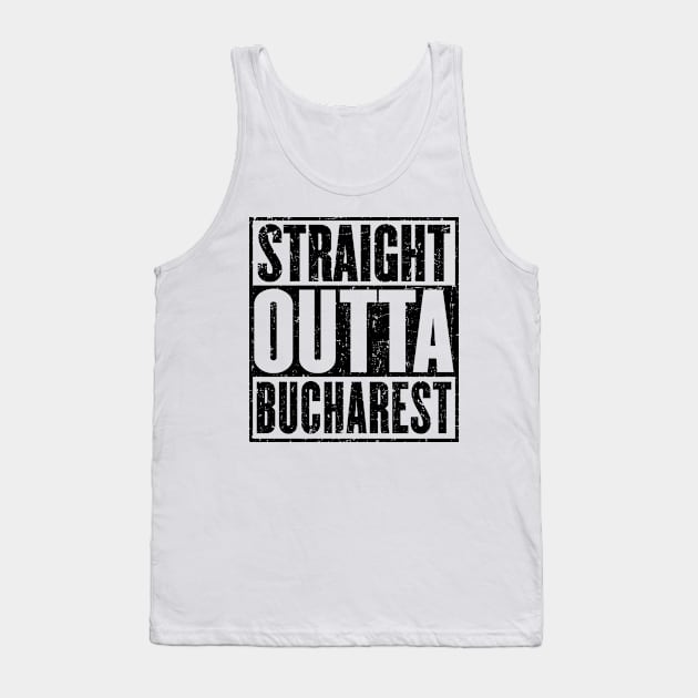 Straight Outta Bucharest Tank Top by HeroGifts